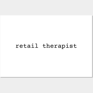 Retail Therapist Posters and Art